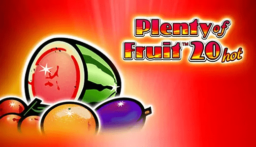 Plenty of Fruit 20 Hot